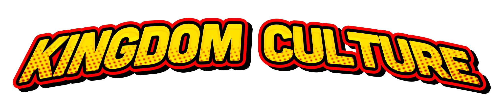 The phrase "Kingdom Culture", in yellow bubble comicbook font with red outline